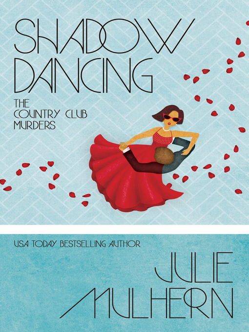 Title details for SHADOW DANCING by Julie Mulhern - Wait list